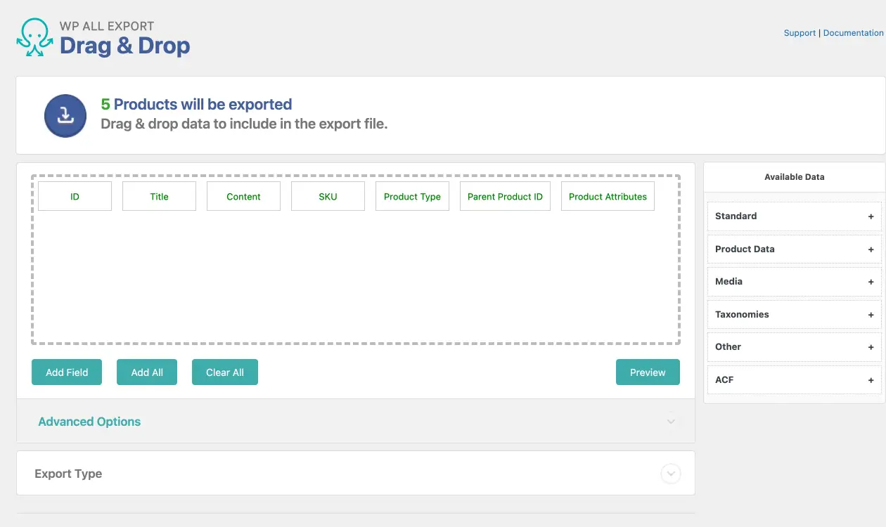 WP All Export Drag and Drop builder showing default product columns ID, Title, Content, SKU, Product Type, Parent Product ID, and Product Attributes, with an Available Data sidebar grouped by Standard, Product Data, Media, Taxonomies, Other, and ACF